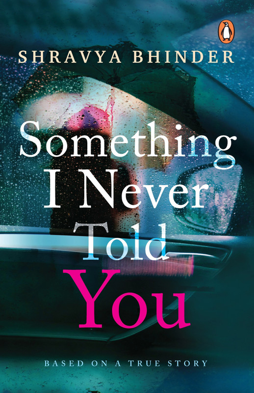 Something I Never Told You by Shravya Bhinder - Paperback