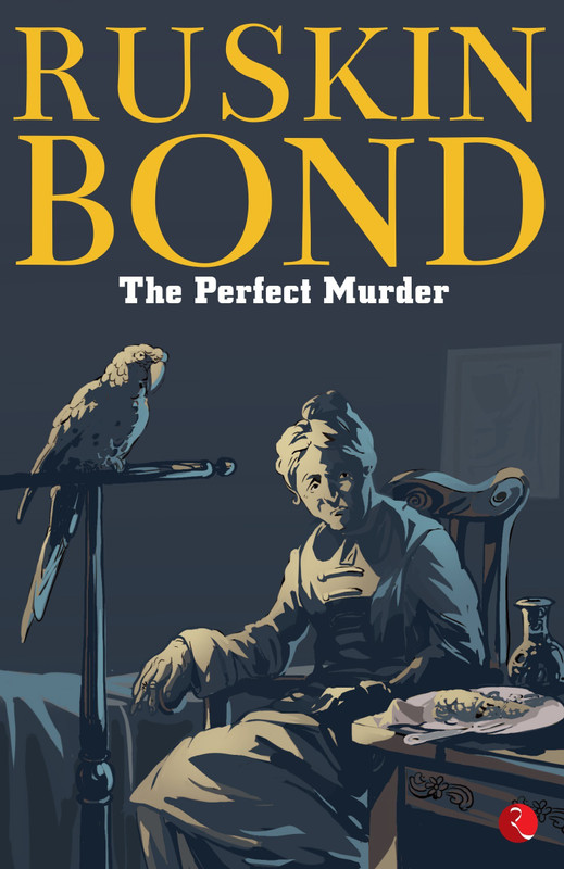 The Perfect Murder by Ruskin Bond – English Paperback