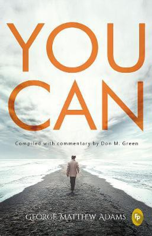 You Can by George Matthew Adams (Paperback)